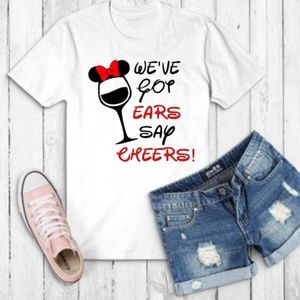 We've got ears say cheers T shirt